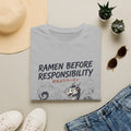 Ramen Before Responsibility T-Shirt