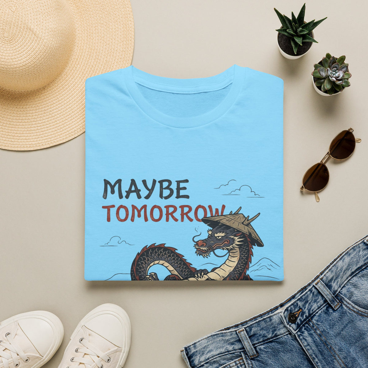 Maybe Tomorrow T-Shirt