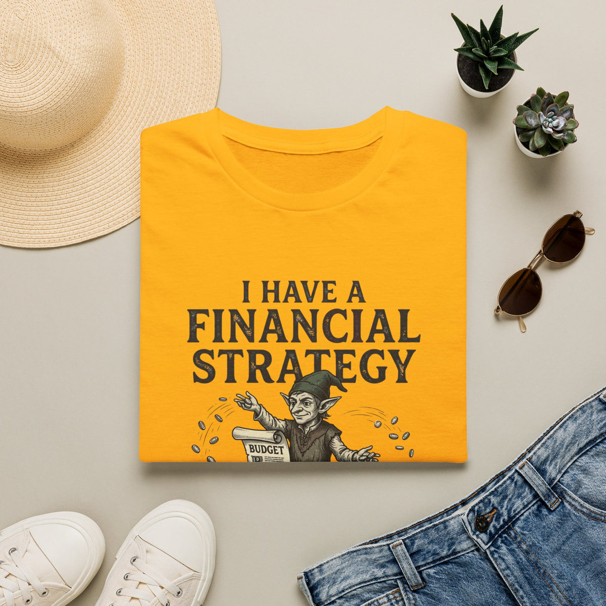 I Have a Financial Strategy, It's Bad T-Shirt