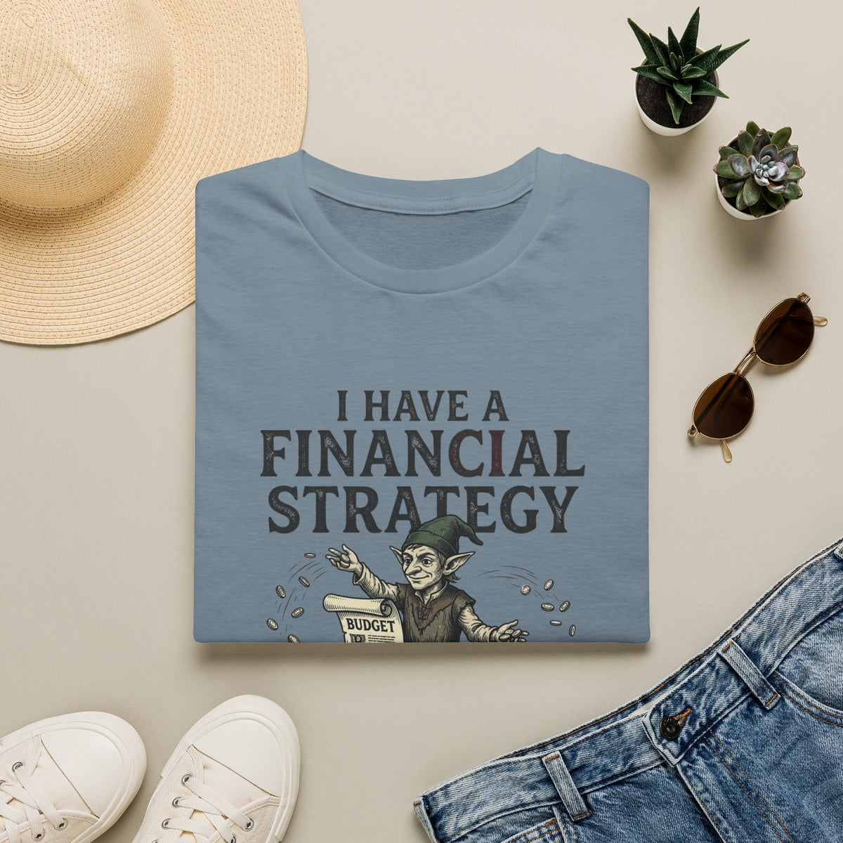 I Have a Financial Strategy, It's Bad T-Shirt
